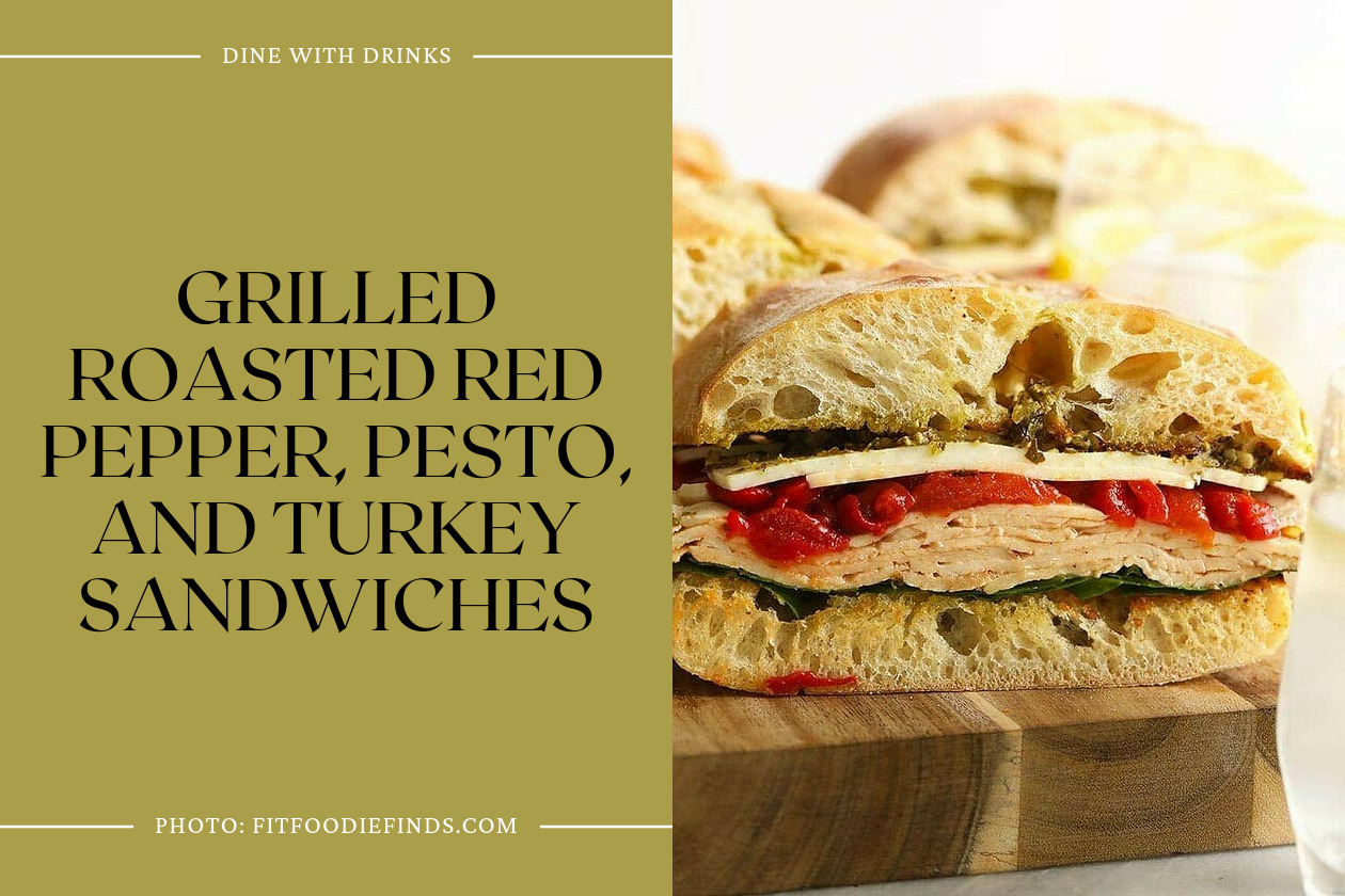 Grilled Roasted Red Pepper, Pesto, And Turkey Sandwiches