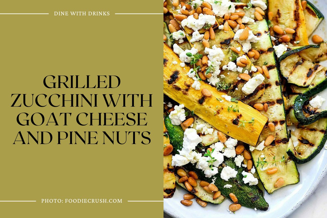 Grilled Zucchini With Goat Cheese And Pine Nuts