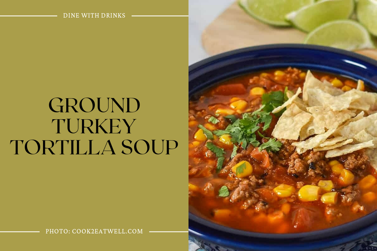 Ground Turkey Tortilla Soup