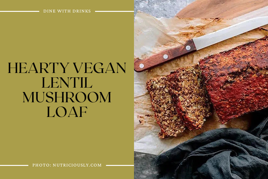 Hearty Vegan Lentil Mushroom Loaf