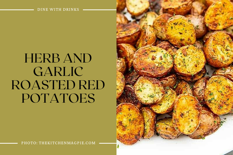 Herb And Garlic Roasted Red Potatoes