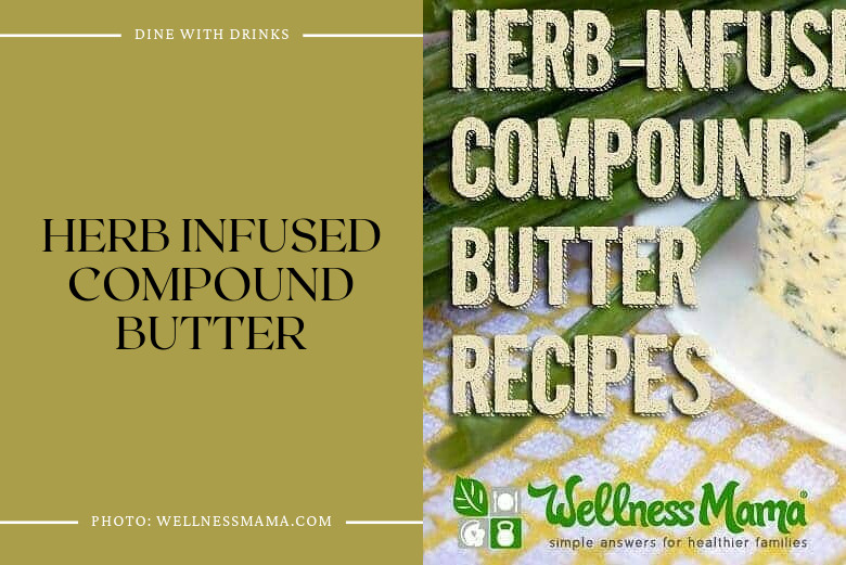 Herb Infused Compound Butter