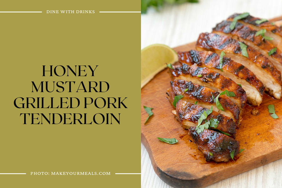 Honey Mustard Grilled Pork Tenderloin