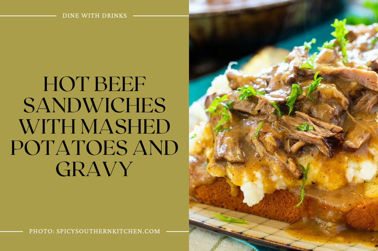 Hot Beef Sandwiches With Mashed Potatoes And Gravy