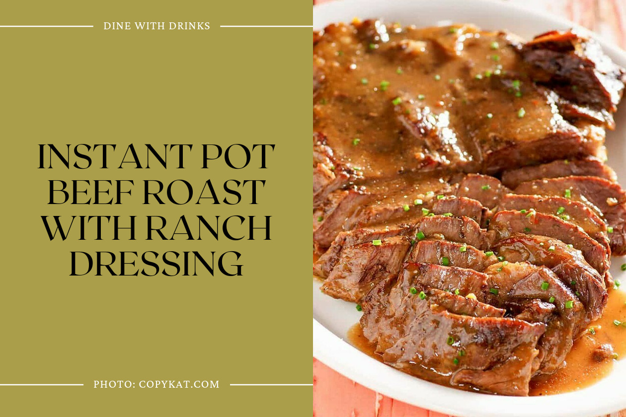 Instant Pot Beef Roast With Ranch Dressing