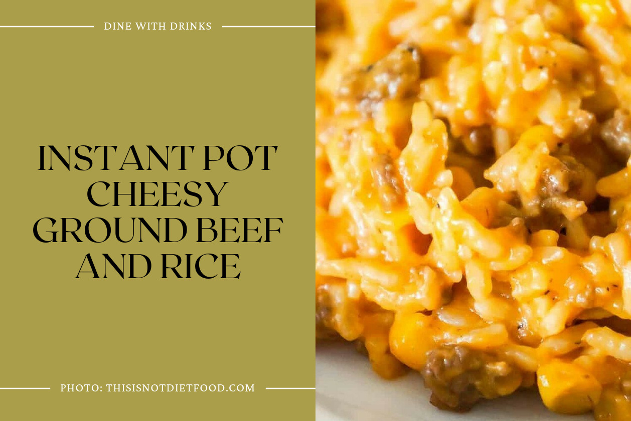 Instant Pot Cheesy Ground Beef And Rice