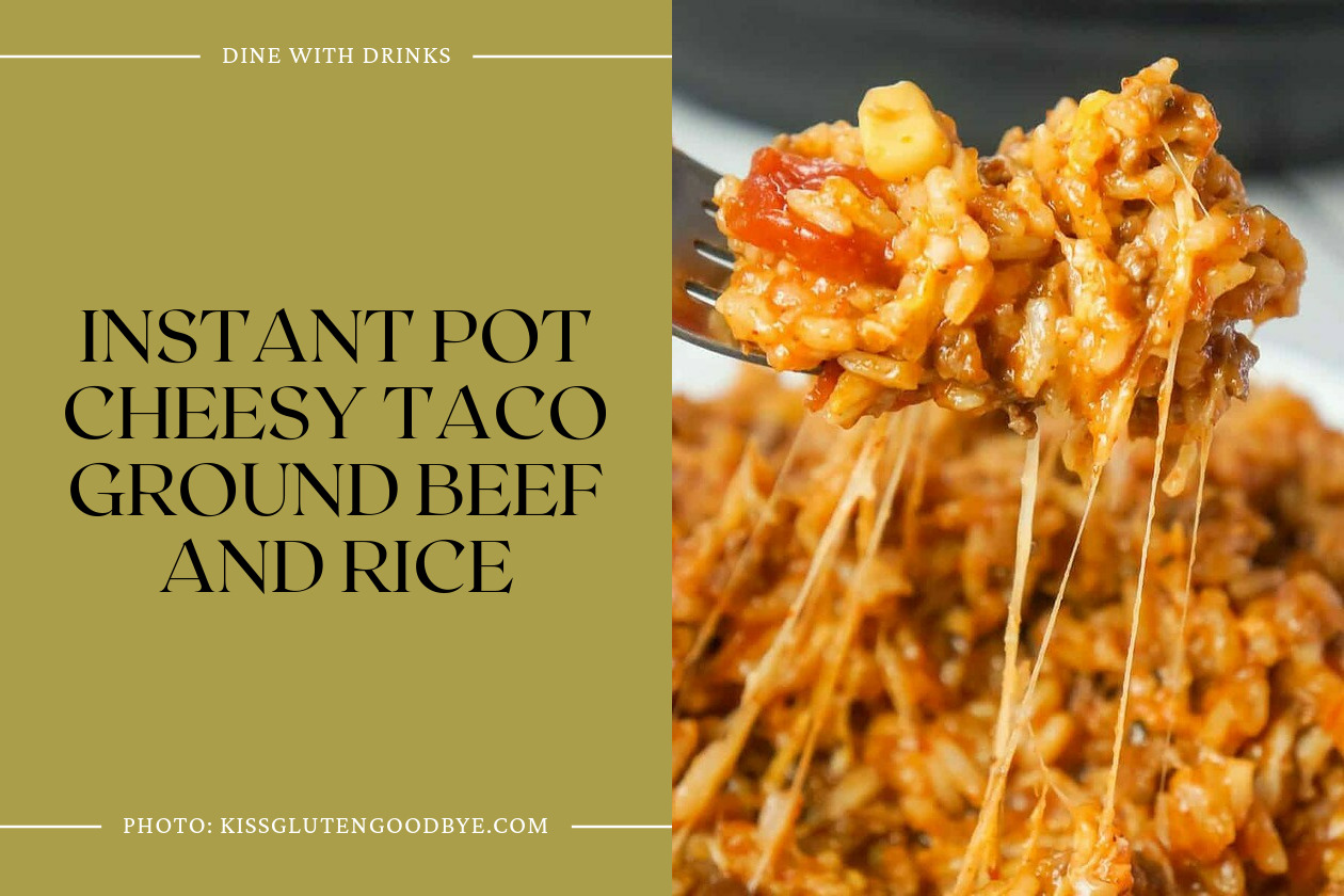 Instant Pot Cheesy Taco Ground Beef And Rice