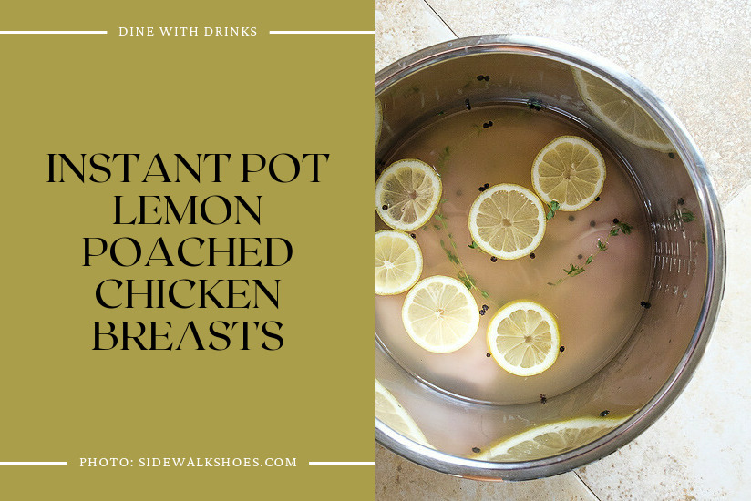 Instant Pot Lemon Poached Chicken Breasts