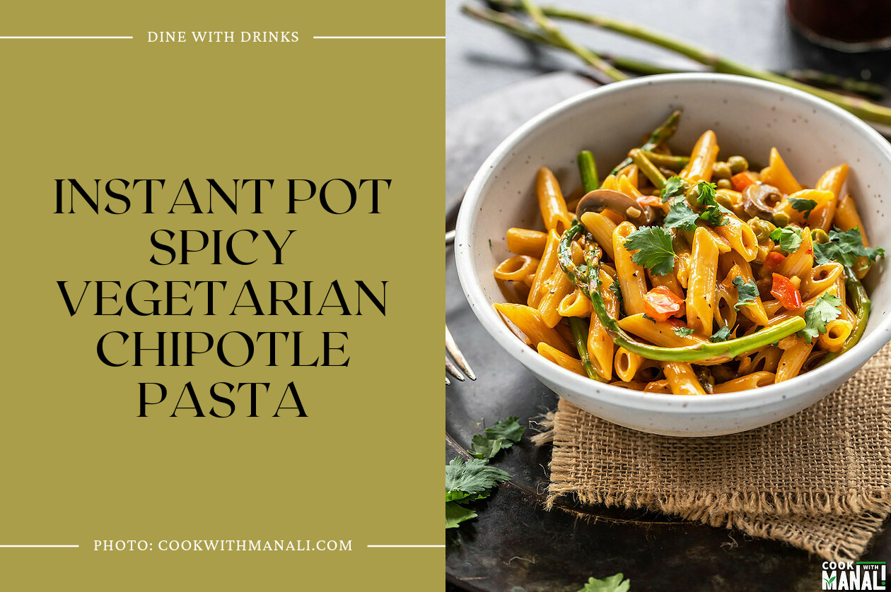 Instant Pot Spicy Vegetarian Chipotle Pasta