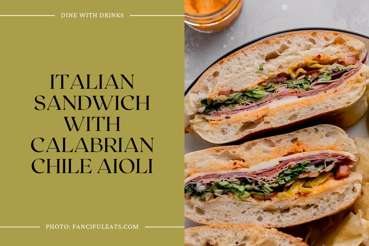 Italian Sandwich With Calabrian Chile Aioli