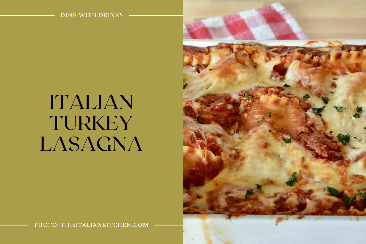 Italian Turkey Lasagna