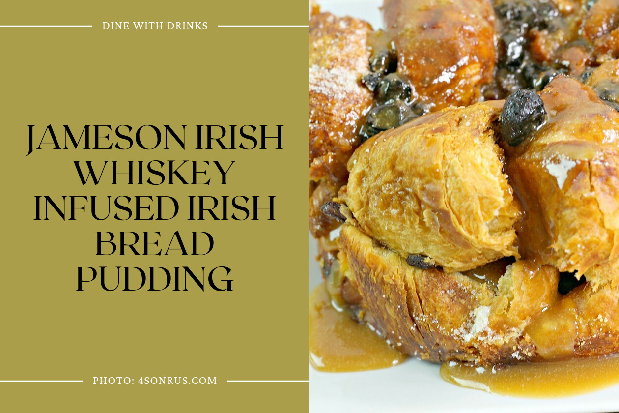 Jameson Irish Whiskey Infused Irish Bread Pudding