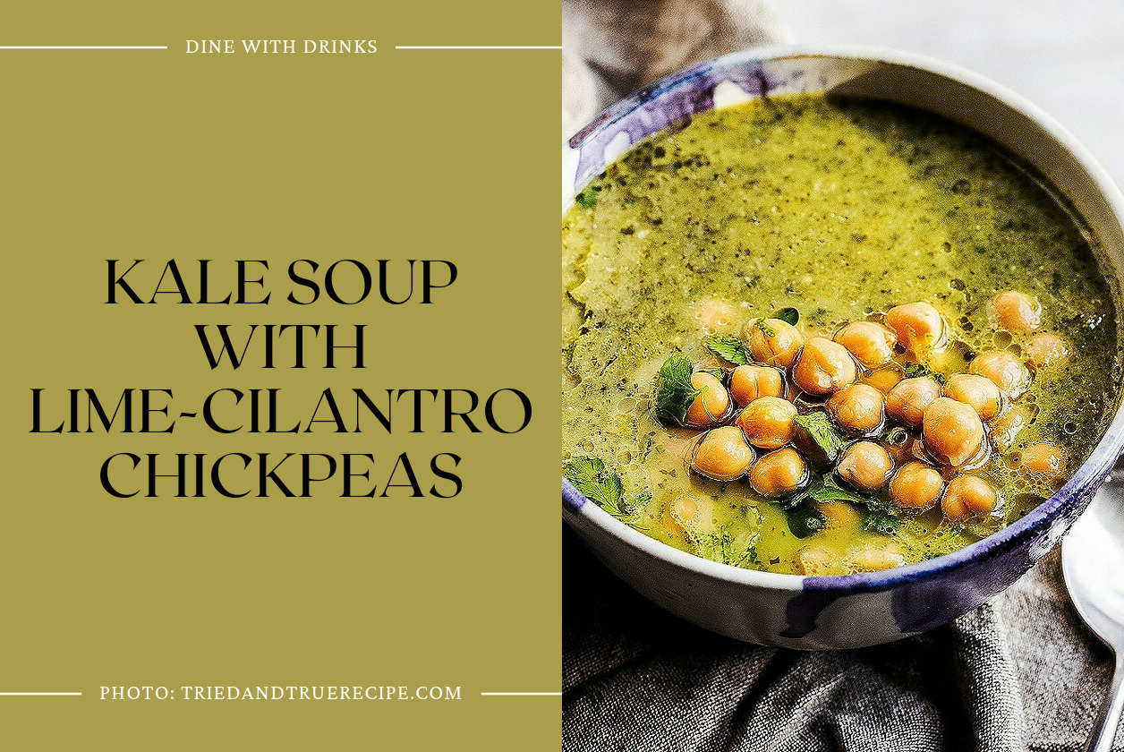 Kale Soup With Lime-Cilantro Chickpeas