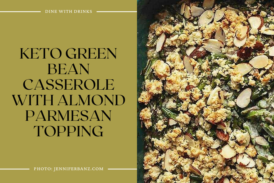 Keto Green Bean Casserole With Almond Parmesan Topping