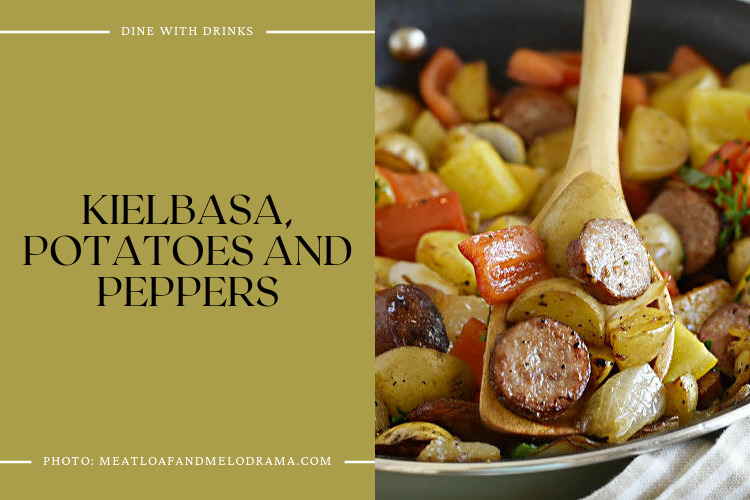 Kielbasa, Potatoes And Peppers