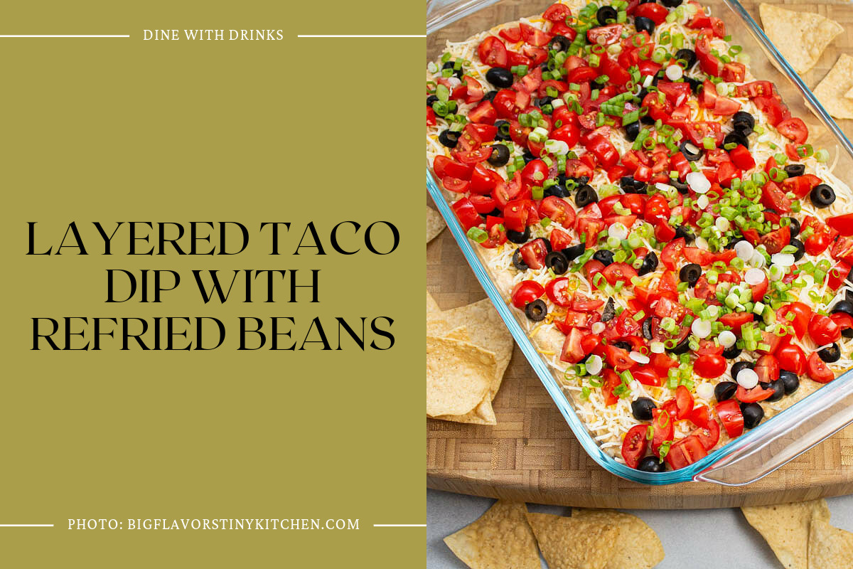 Layered Taco Dip With Refried Beans
