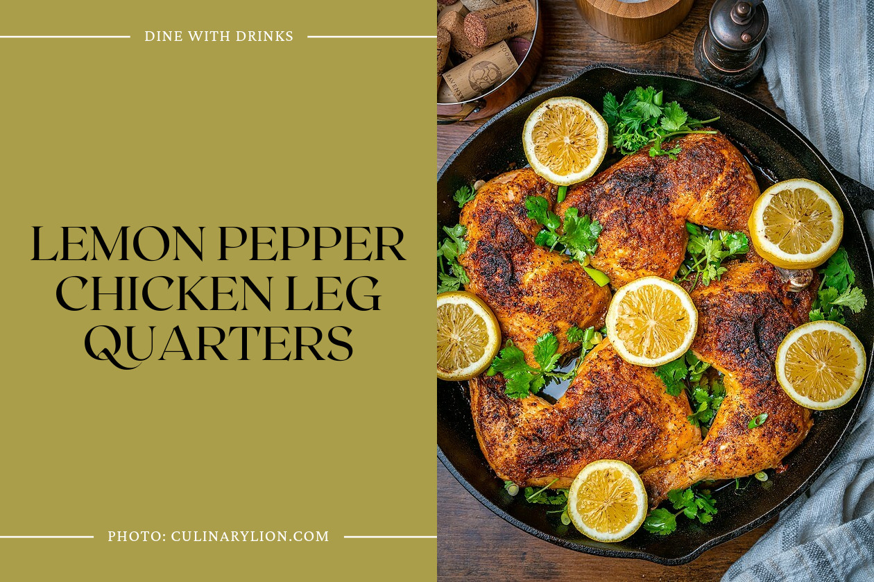 Lemon Pepper Chicken Leg Quarters