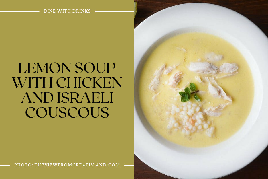Lemon Soup With Chicken And Israeli Couscous