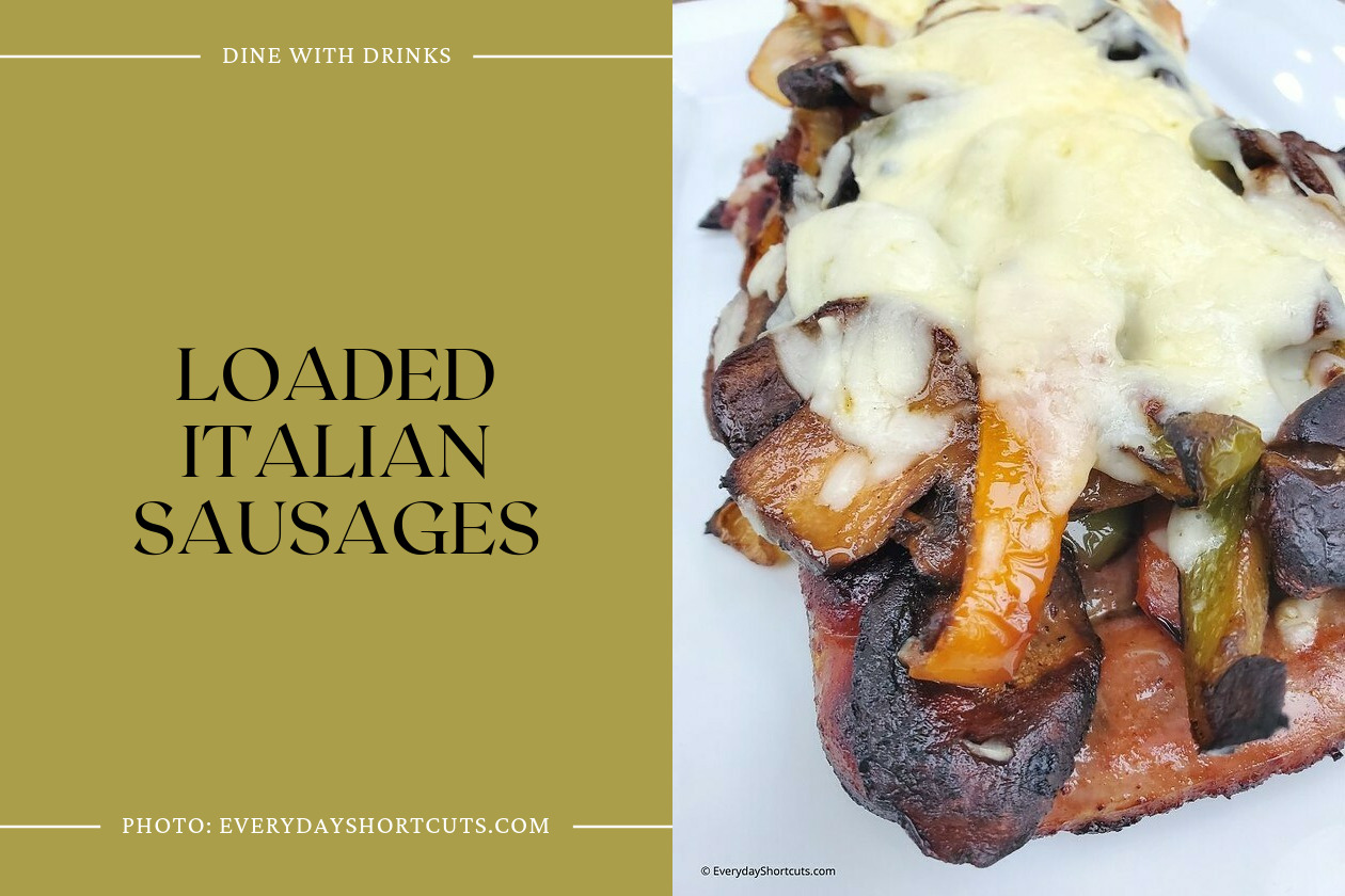 Loaded Italian Sausages