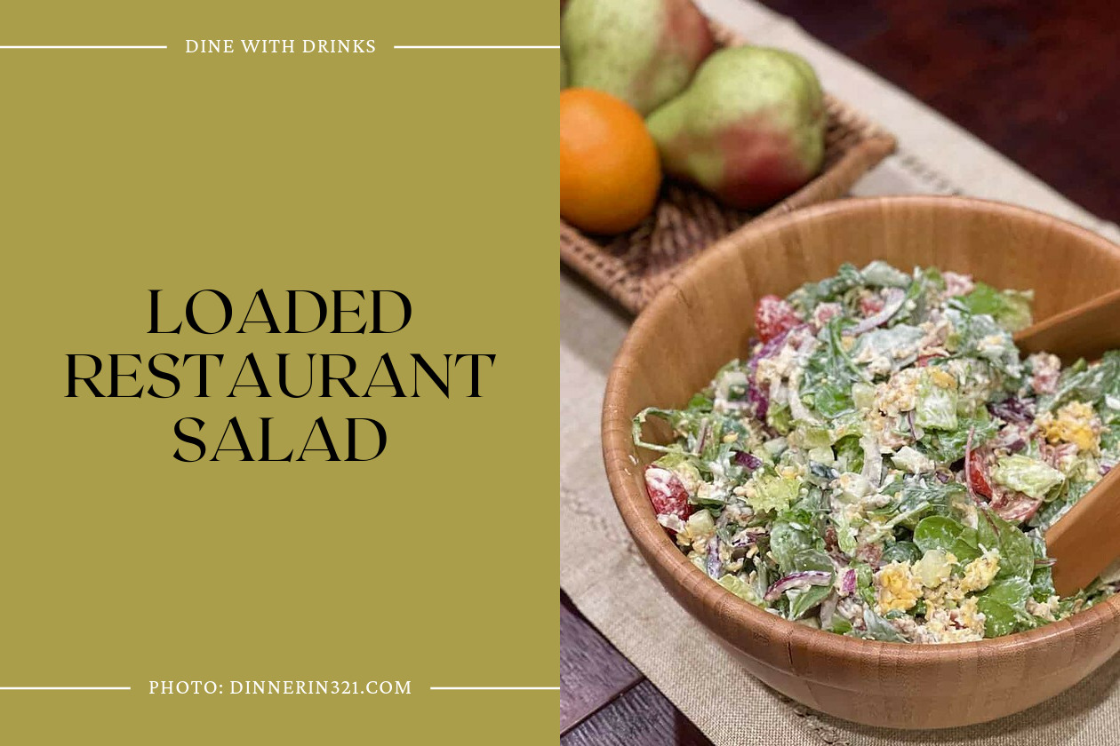 Loaded Restaurant Salad