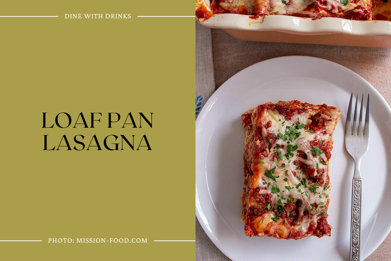 Loaf Pan Lasagna