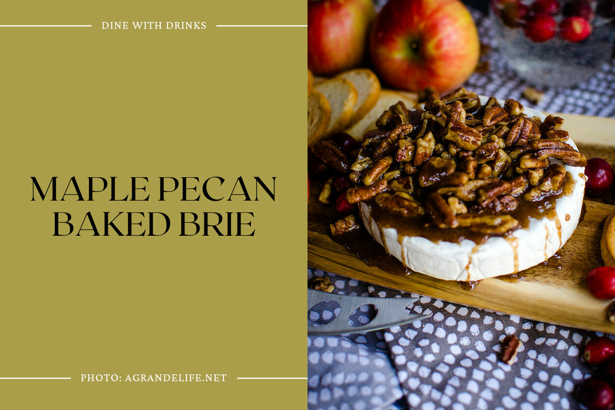 Maple Pecan Baked Brie
