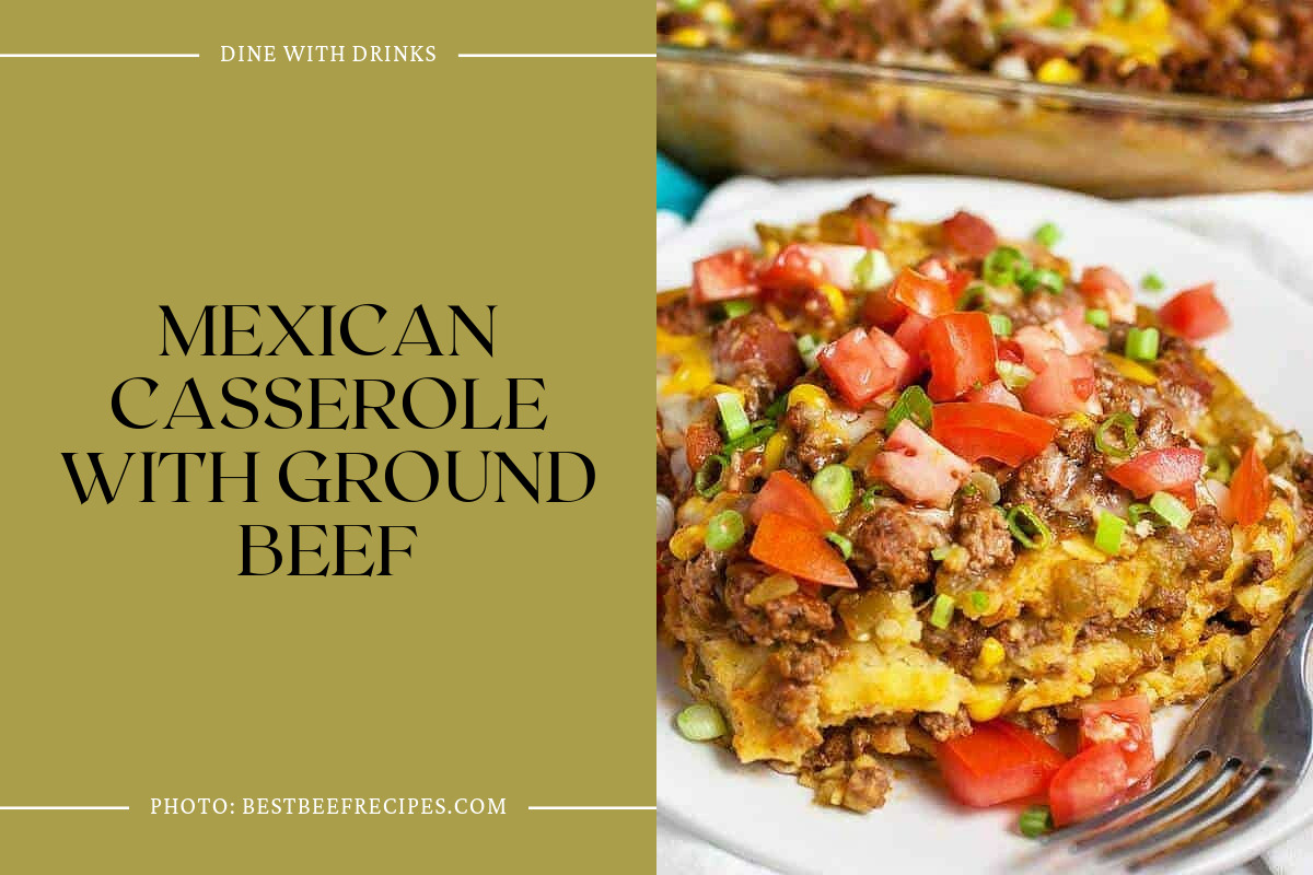 Mexican Casserole With Ground Beef