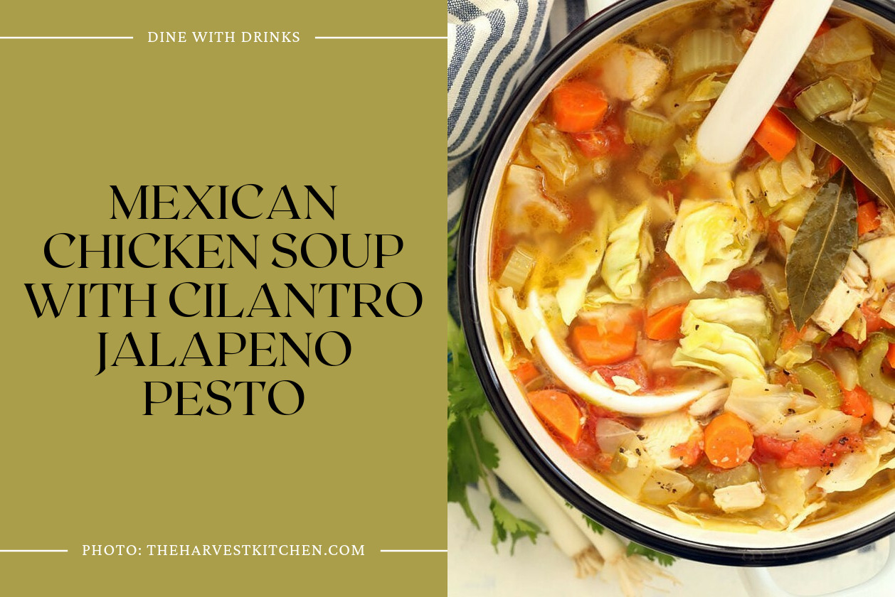Mexican Chicken Soup With Cilantro Jalapeno Pesto
