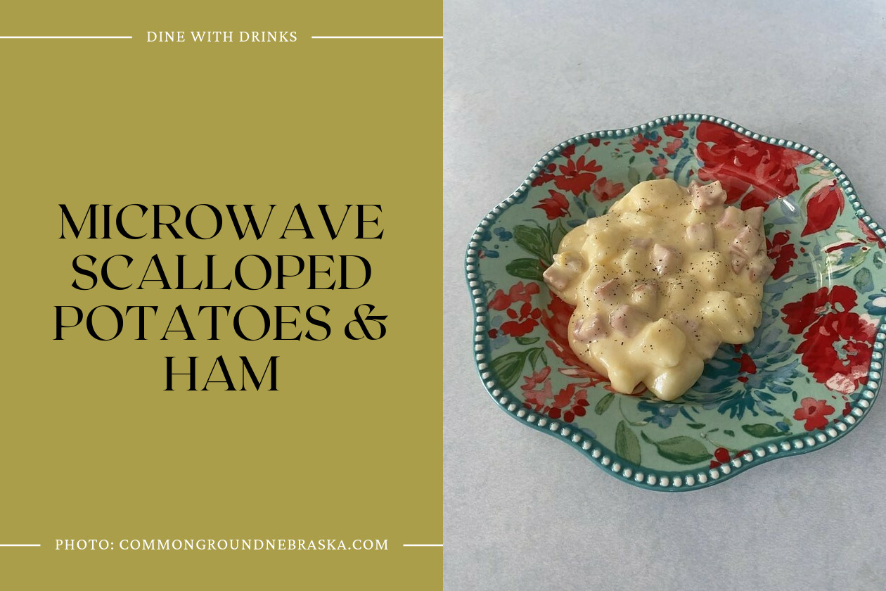 Microwave Scalloped Potatoes & Ham
