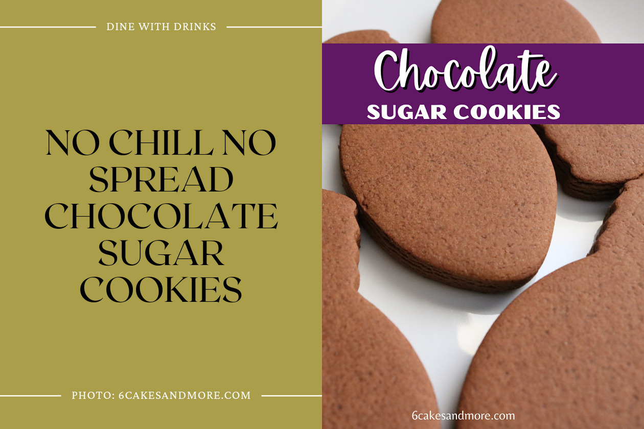 No Chill No Spread Chocolate Sugar Cookies