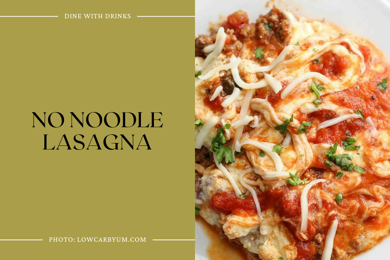 No Noodle Lasagna