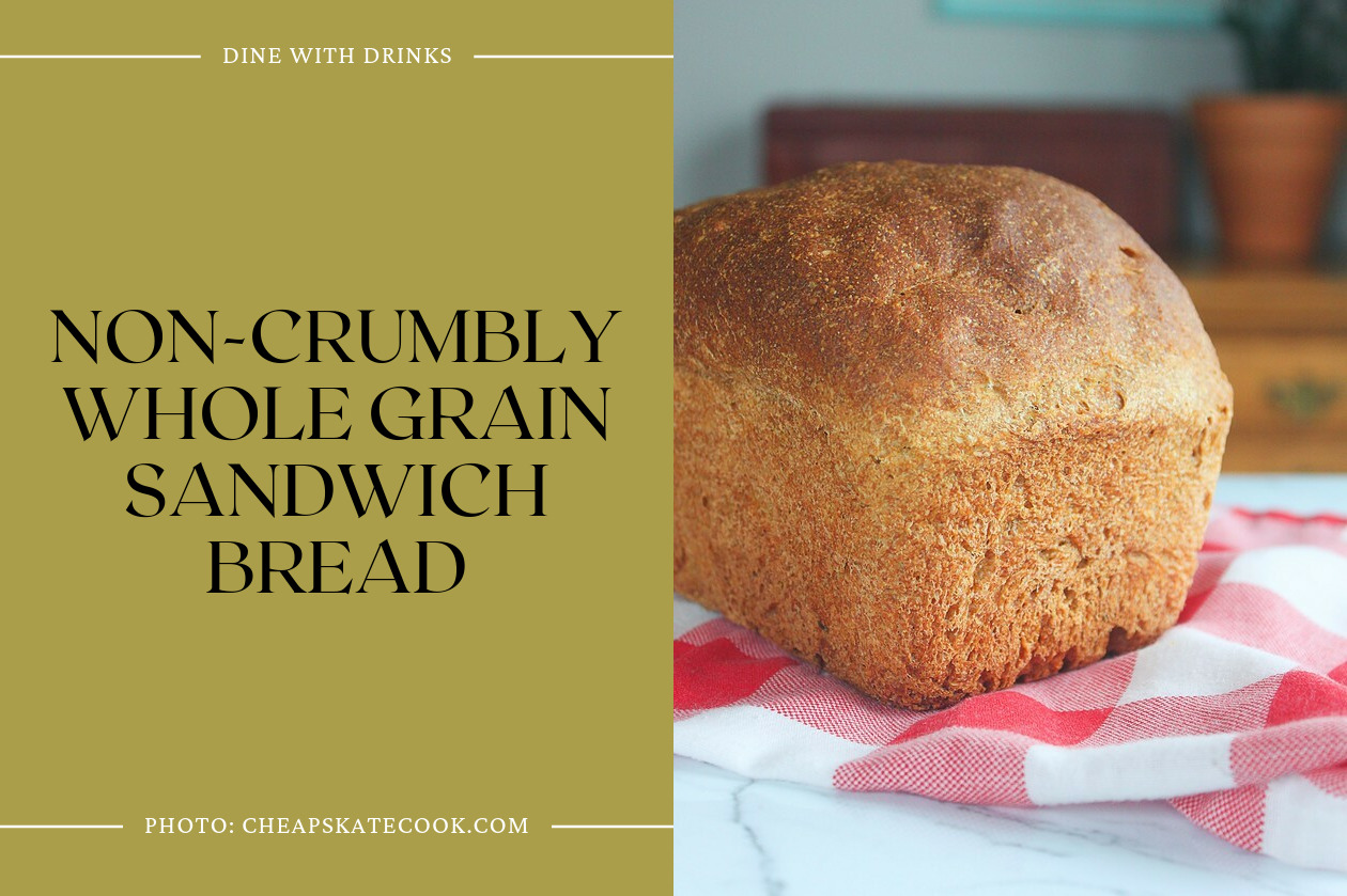 Non-Crumbly Whole Grain Sandwich Bread