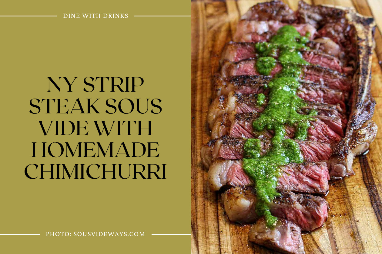 Ny Strip Steak Sous Vide With Homemade Chimichurri