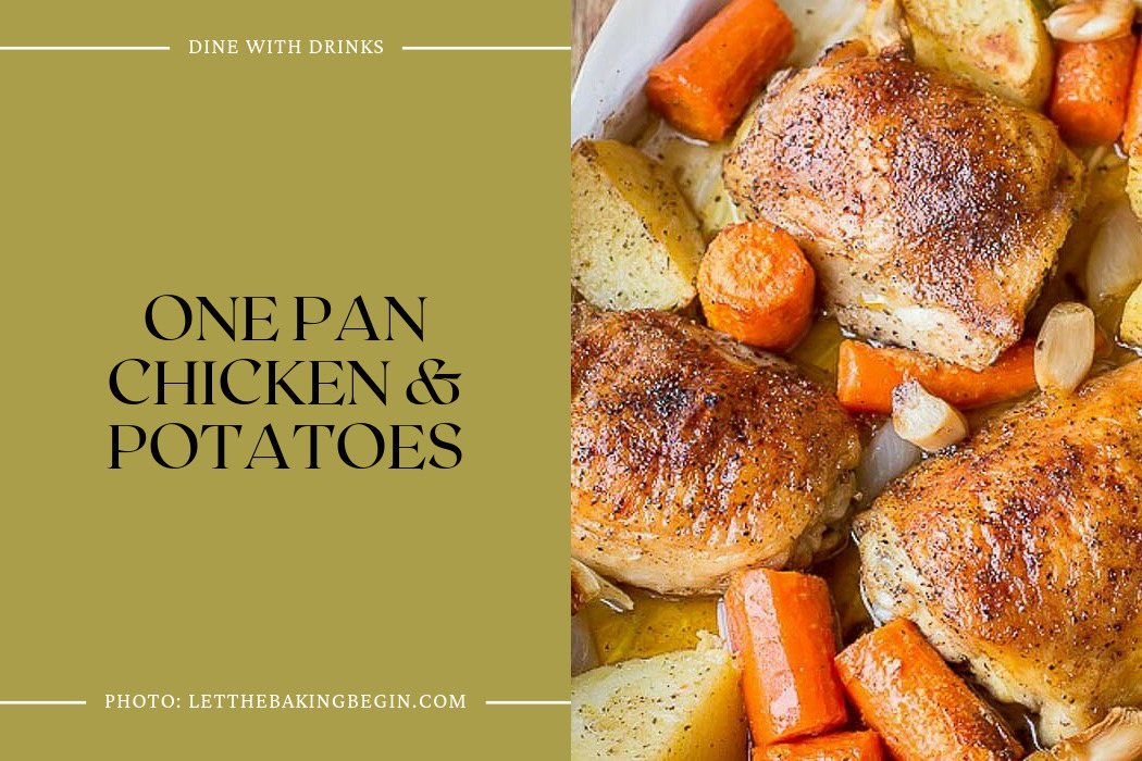One Pan Chicken & Potatoes
