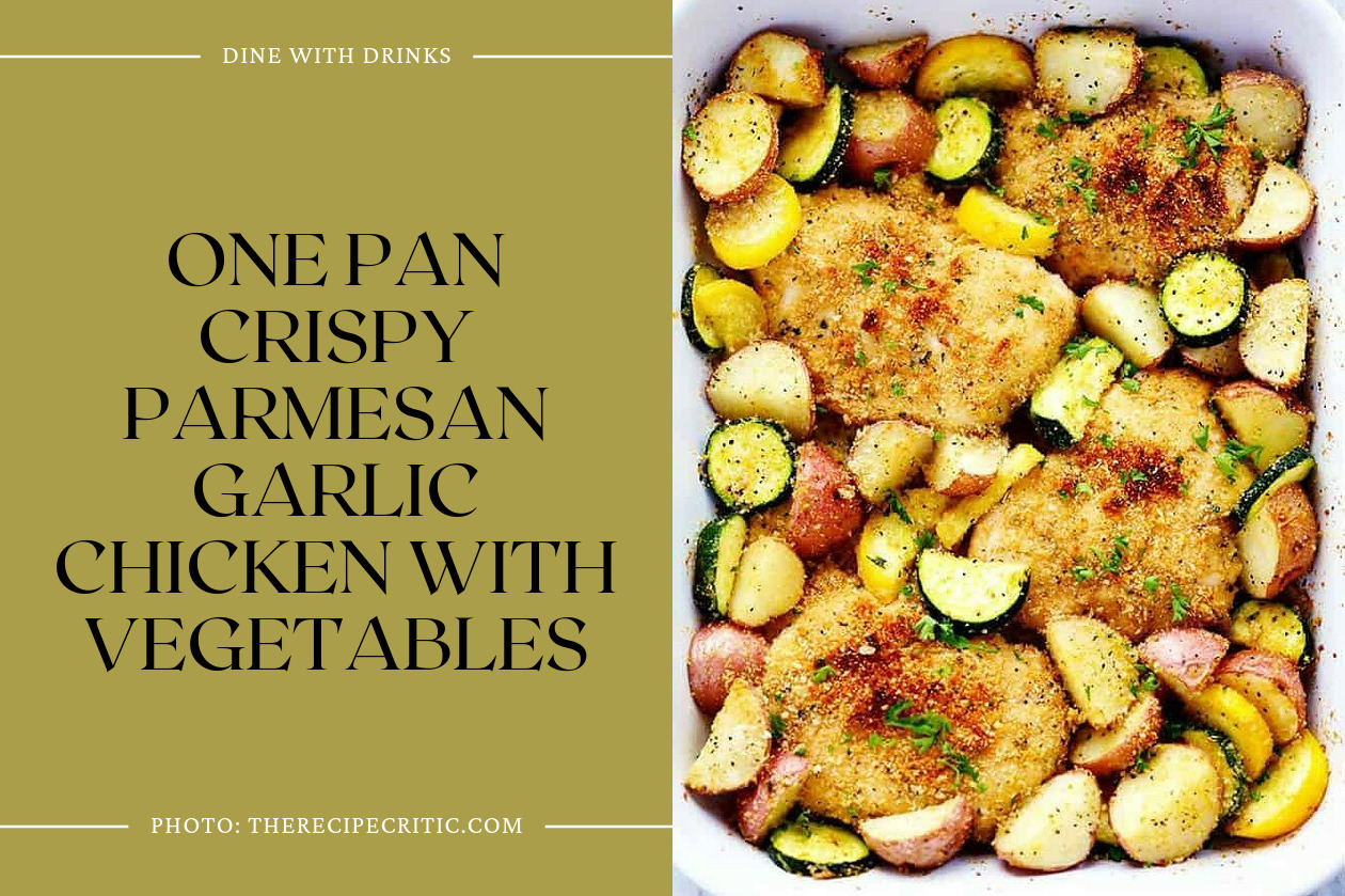One Pan Crispy Parmesan Garlic Chicken With Vegetables