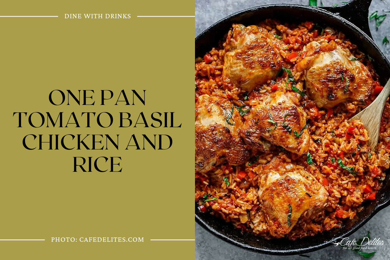 One Pan Tomato Basil Chicken And Rice