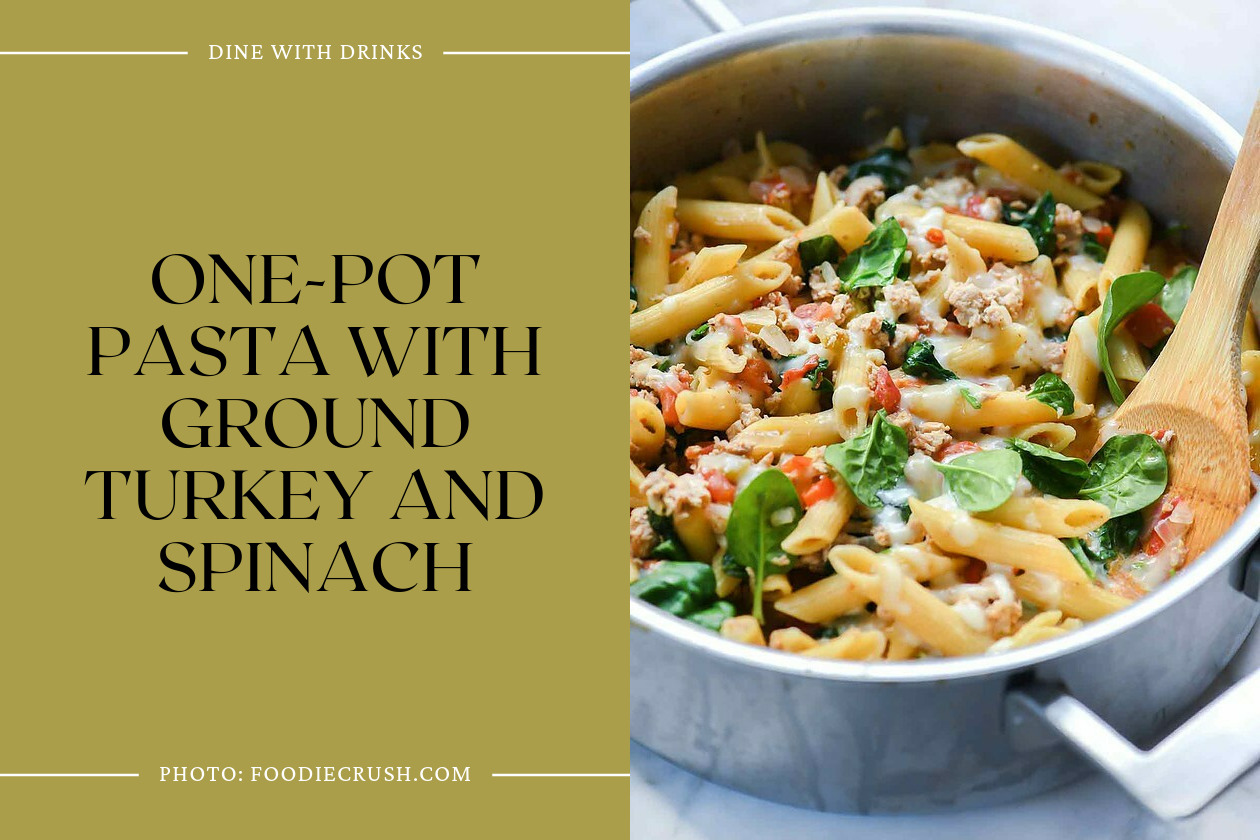 One-Pot Pasta With Ground Turkey And Spinach