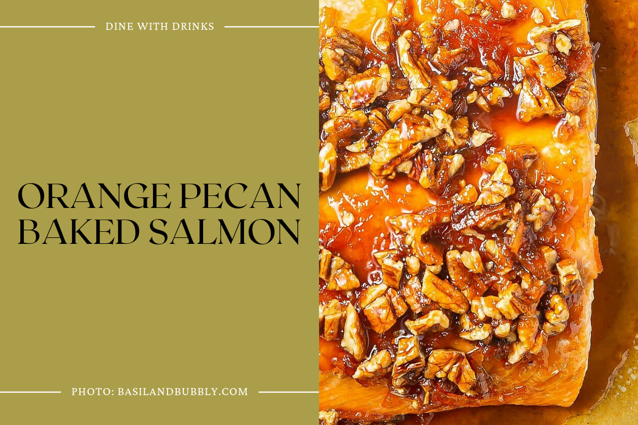Orange Pecan Baked Salmon
