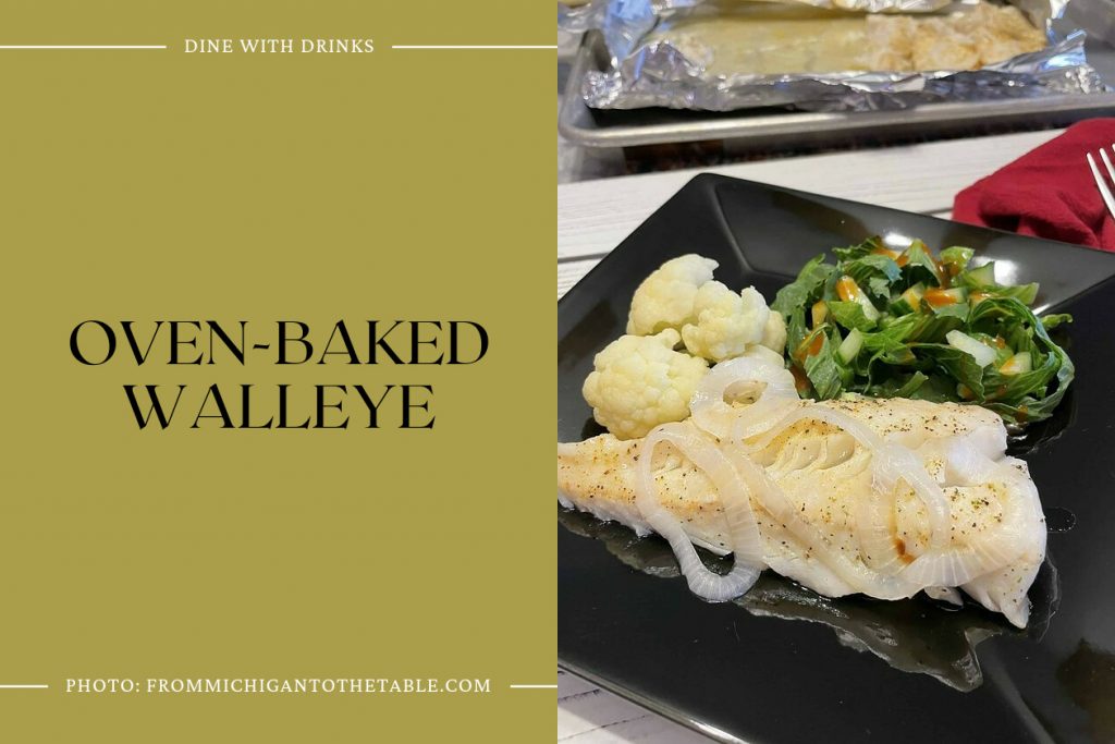 15 Baked Walleye Recipes That Will Reel You In! DineWithDrinks