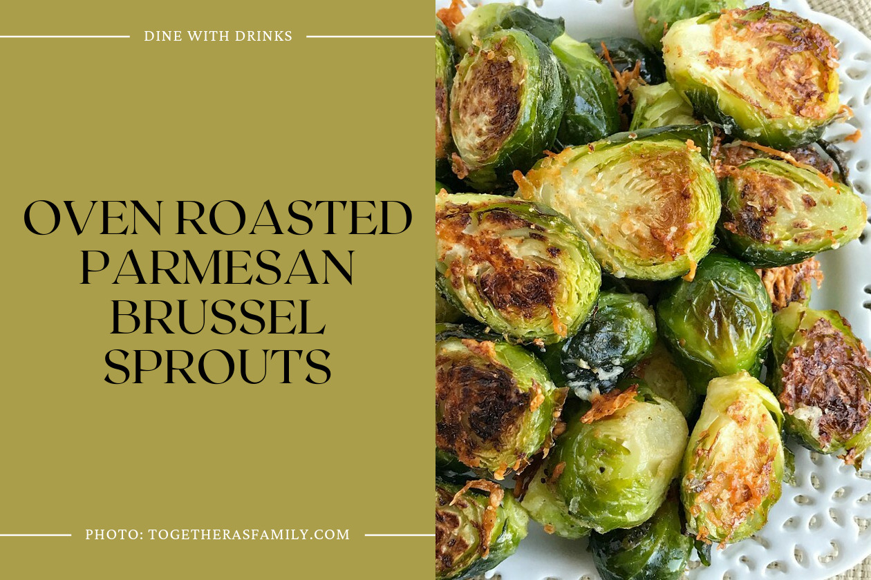 Oven Roasted Parmesan Brussel Sprouts