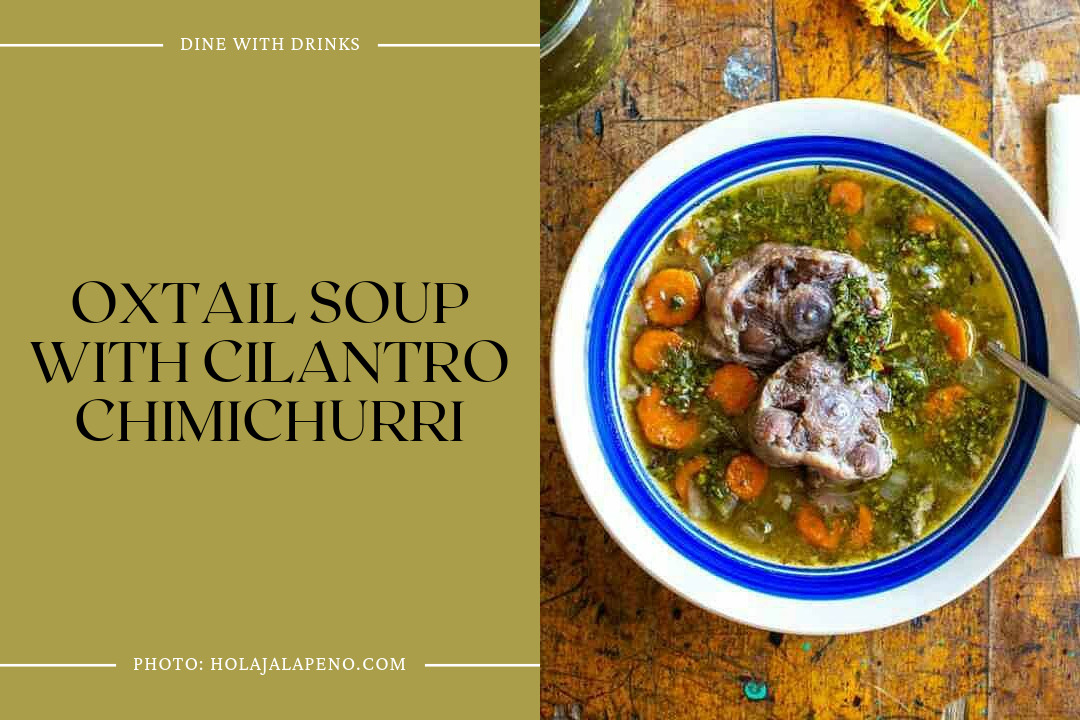 Oxtail Soup With Cilantro Chimichurri