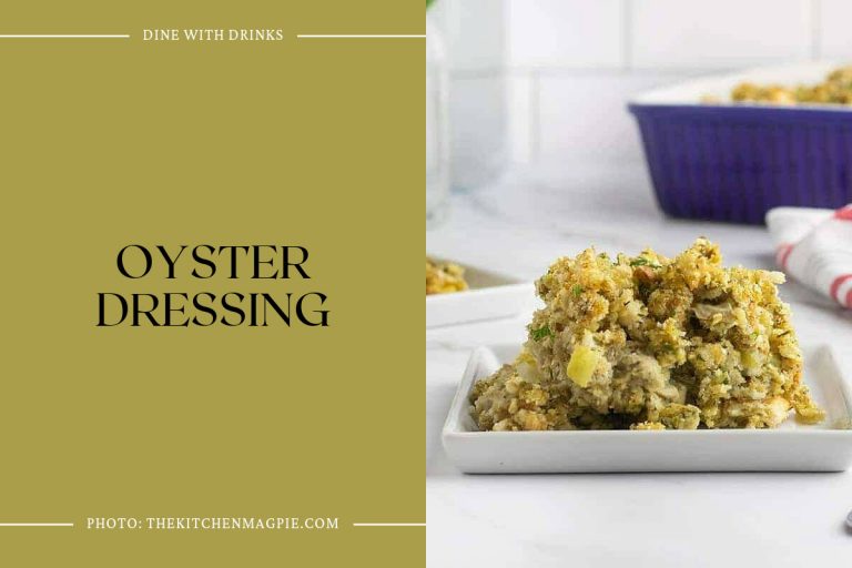 17 Oyster Dressing Recipes to Make Your Taste Buds Dance DineWithDrinks