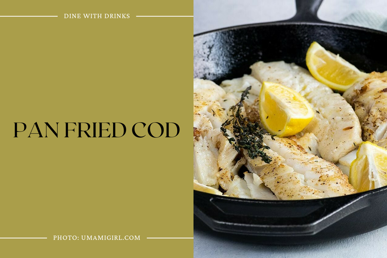 Pan Fried Cod