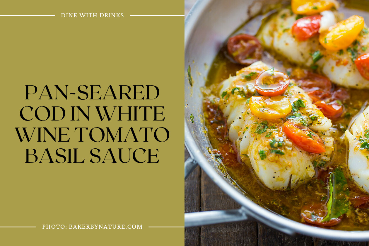 Pan-Seared Cod In White Wine Tomato Basil Sauce