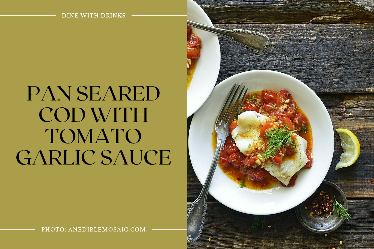 Pan Seared Cod With Tomato Garlic Sauce