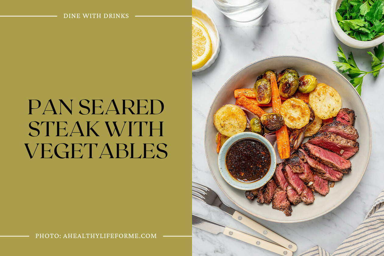 Pan Seared Steak With Vegetables