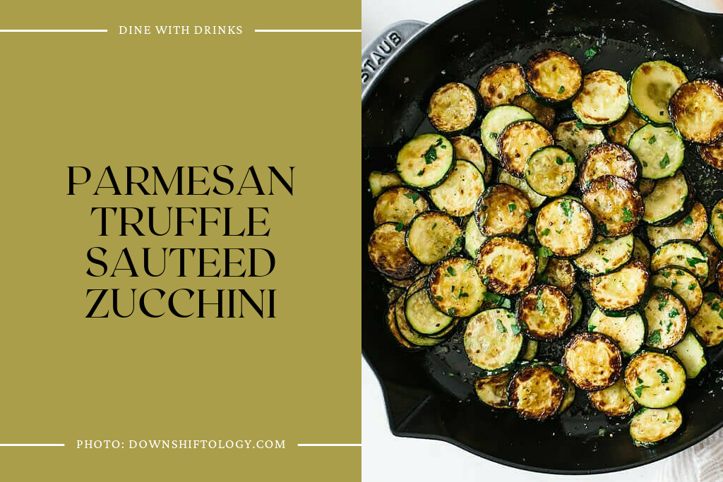 Parmesan Truffle Sauteed Zucchini