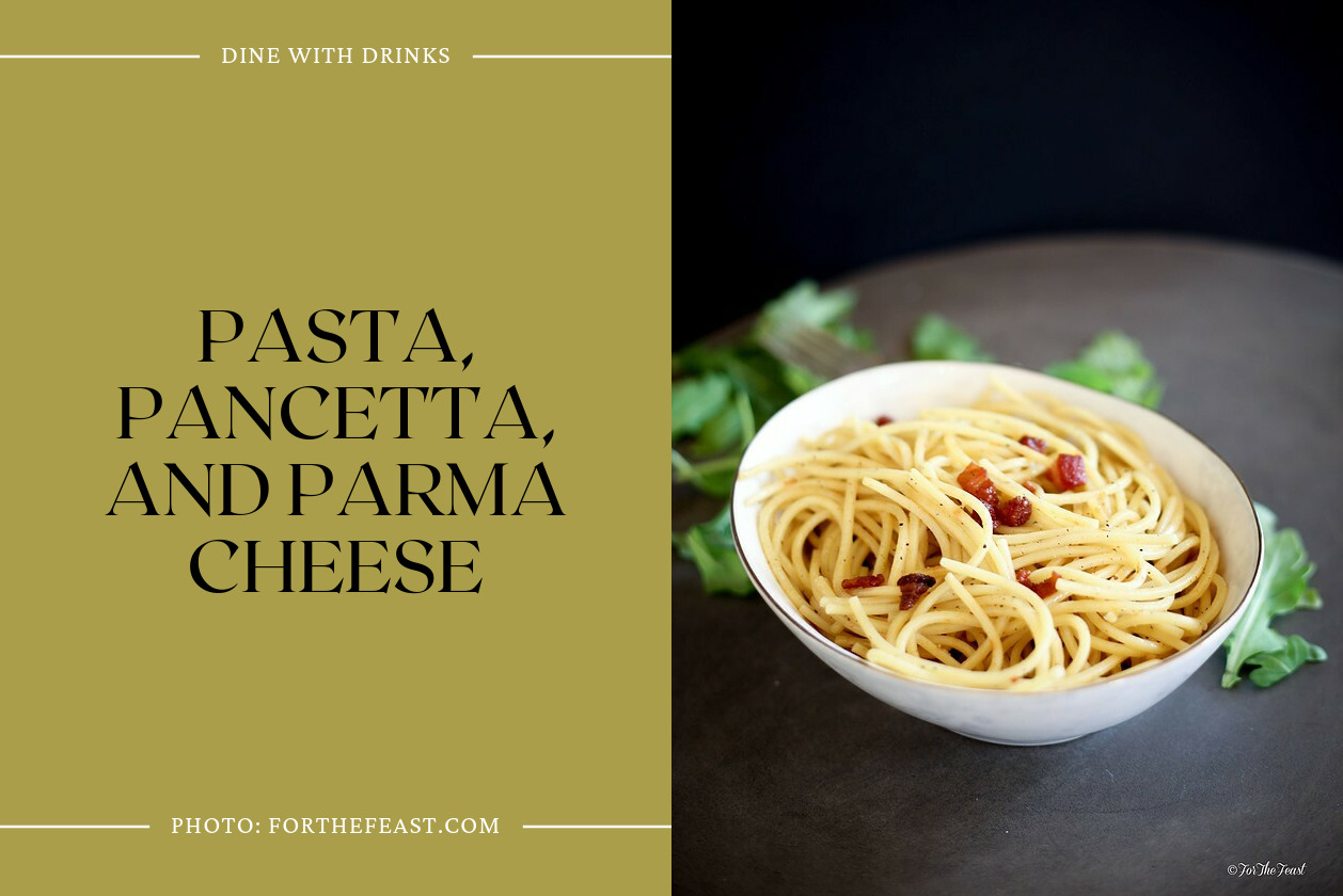 Pasta, Pancetta, And Parma Cheese
