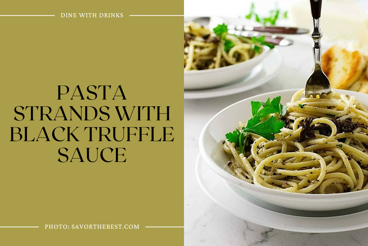 Pasta Strands With Black Truffle Sauce