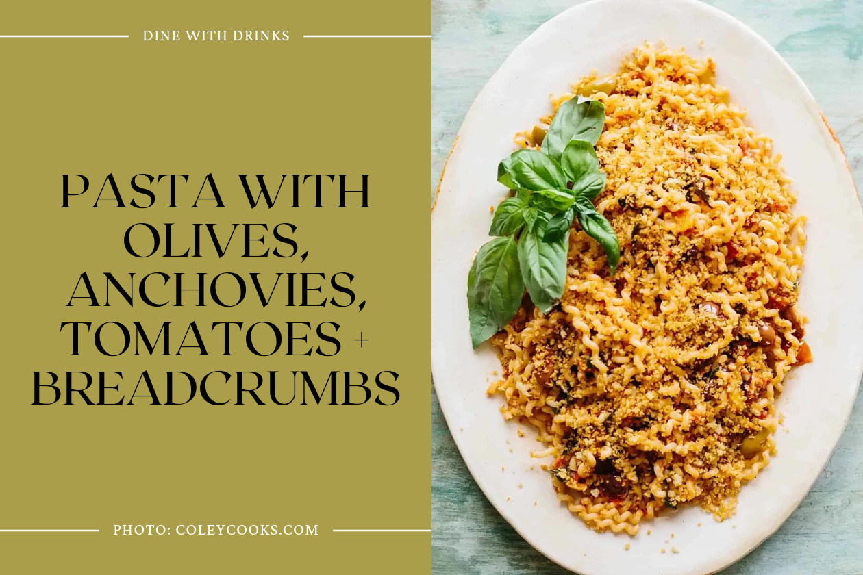 Pasta With Olives, Anchovies, Tomatoes + Breadcrumbs